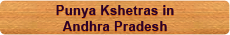 Punya Kshetras in Andhra Pradesh
