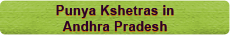 Punya Kshetras in Andhra Pradesh
